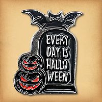 Every Day Is Halloween Enamel Pin
