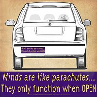 "Minds Are Like Parachutes…" Bumper Sticker