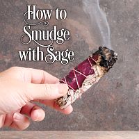 How to Smudge with Sage