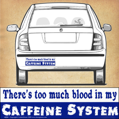 "Caffeine System" Bumper Sticker