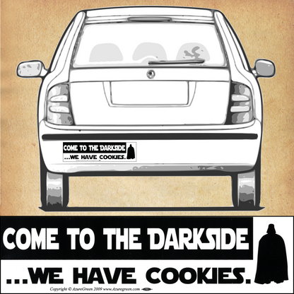 "Come to the Darkside…" Bumper Sticker