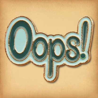 "Oops" Enamel Pin