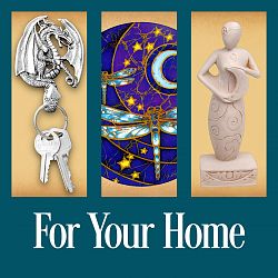 For Your Home - Statuary. Goddess Statues. Gargoyles. Holiday Ornaments. Tin Signs. Wall Hooks. Window Stickers. Suncatchers.